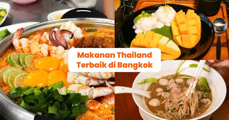 13 Terbaru Makanan Khas Bangkok : Jelajahi Kuliner Autentik